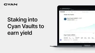 Staking into Cyan Vaults to earn yield