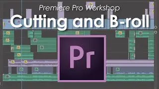 How to Edit a Video and Add B-roll