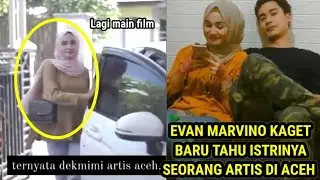REAKSI EVAN MARVINO MENGETAHUI ISTRINYA 'NITAMI' SEORANG ARTIS DI ACEH