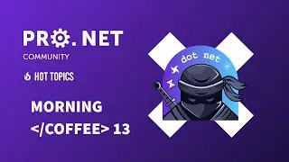 NET Morning Coffee  #13