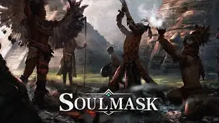 Soulmask | НЕСПЕШНОЕ ВЫЖИВАНИЕ.