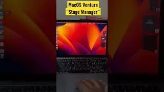 MacOS Ventura New features: Stage Manager.