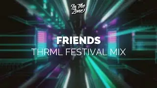 Marshmello & Anne Marie - FRIENDS (THRML Festival Mix)