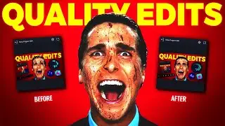 How to increase your Edits quality!