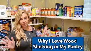 Why I Love Wood Shelving in My Pantry