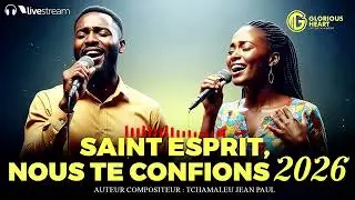 SAINT ESPRIT, NOUS TE CONFIONS 2026 . CHANT GOSPEL DE RÉVEILLON 2025 ( GLORIOUS HEART TV )