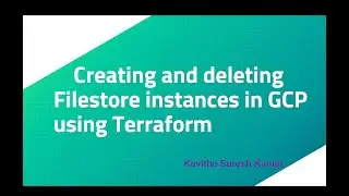 Creating and deleting Filestore instances in GCP using Terraform