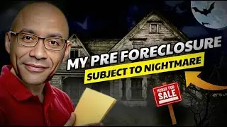 My Pre-Foreclosure Subject To Nightmare