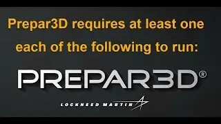 Prepar3D Scenery error. Prepar3D requires at least one each of the following to run: