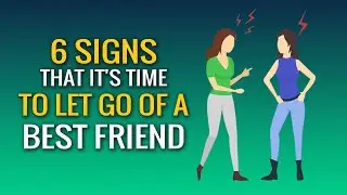 6 Signs That It's Time to Let Go of a Best Friend