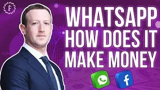WhatsApp: How Does It Make Money?