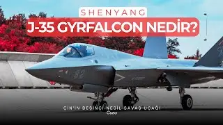 J-35'in Doğuşu | Çin'in Yeni Nesil Savaş Uçağı Gyrfalcon |