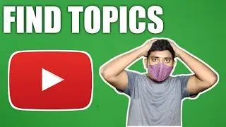 How To Find Topics For YouTube Videos In 2020