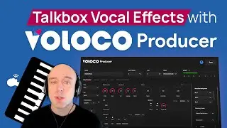 Create Funky Vocal Presets with Talkbox Effects in Voloco Producer