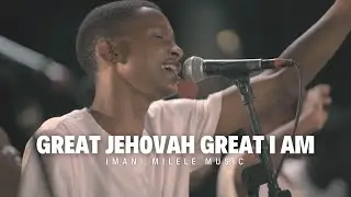 Great Jehovah, Great I AM - Imani Milele Choir (Nathaniel Bassey Cover)