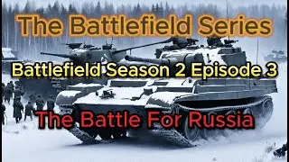 Battlefied S2 E3 The Battle for Russia. History Documentary War.