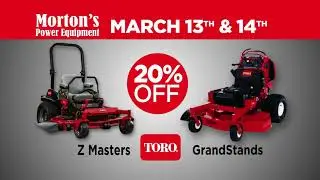 Morton's Power Equipment 2020 Toro Sale March 13th & 14th