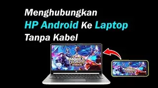 Cara Menghubungkan HP Android  Ke Laptop Tanpa Kabel Di Windows 10