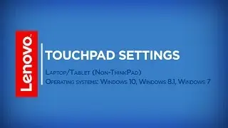 How To – Touchpad Settings in Windows 10, 8, 7 (Non-ThinkPad)