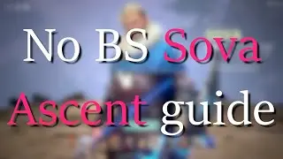 Sova Essentials for Ascent Guide for Valorant