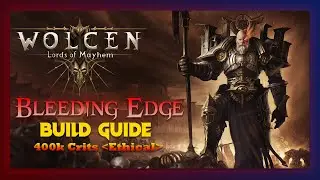 Wolcen Bleeding Edge Build Guide - Ethical 400k Crits