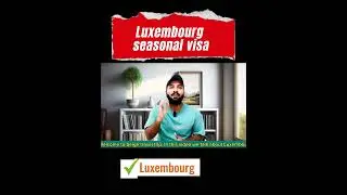 Luxembourg seasonal work visa 2024 #beigetraveltrip #workpermit #europevisa #luxembourg #jobsineurop
