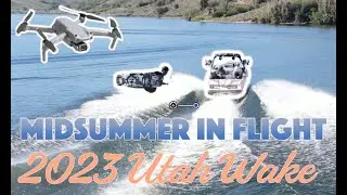 Midsummer in Flight - 2023 Utah Wakeboarding Riding Edit