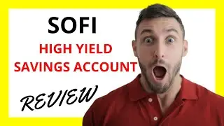 🔥 SoFi High Yield Savings Account Review: Pros and Cons