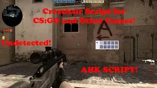 (CS:GO) AHK Crosshair Script