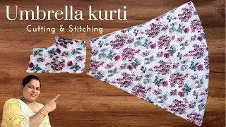 Umbrella Kurti Cutting & Stitching | How to Make Long Floor Touch Umbrella Kurti In very Easy Way |