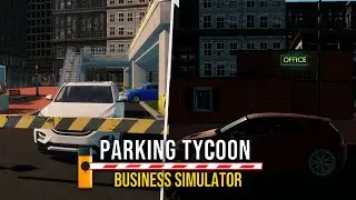 РАЗВИЛ БИЗНЕС - Parking Tycoon: Business Simulator