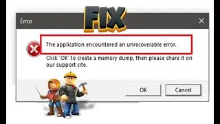 Roblox The Application Encountered An Unrecoverable Error Fix 2023