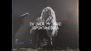 In Over My Head (Spontaneous) - Jenn Johnson | MOMENTS: MIGHTY SOUND