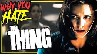 Why You HATE The Thing (2011)!