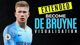 Kevin De Bryne Visualisation Training Session | Extended Session