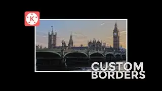 Create cool 😎 cool custom border in kinemaster||   kinemaster 2022 || video editing effects