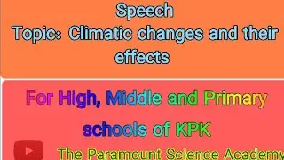 Climatic changes and their effects| English speech#climatechange|speech on world environment day