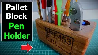 Making a Pen Holder / Desk Tidy out of a Pallet Wood Block