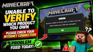 Minecraft We were unable to verify which product you own Please check your internet connection
