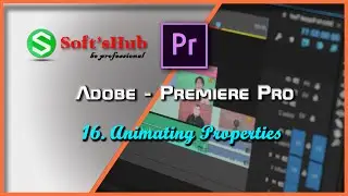 Adobe || Premiere Pro - 16 Animating Properties