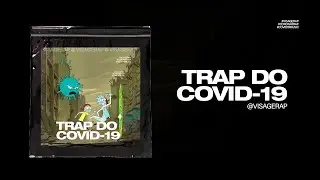 Visage - Trap do COVID-19 Coronavírus (prod. Kel24k)