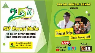 25 TAHUN KSP MERAPI MULIA || Gelar Senam Sehat || Hiburan : Dhimas Tedjo & Obrolan Angkring TVRI