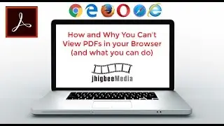 How and Why You Have Trouble Viewing PDFs in Your Browser...and How To Fix It