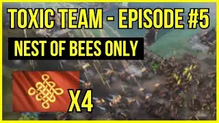 AOE4 | Nest Of Bees ONLY | Toxic Team Episode 5