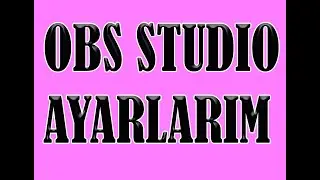 OBS Studio Kayıt  Ayarları 2021 | Güncel Ayarlar