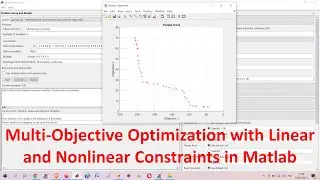 Multi-Objective Optimization with Linear and Nonlinear Constraints in Matlab