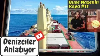 Denizciler Anlatıyor | Buse Nazenin Kaya #11