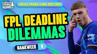 FPL DEADLINE DILEMMAS GW9! 💥 | PRAS + MO'S FINAL THOUGHTS! | Fantasy Premier League Tips 2024/25