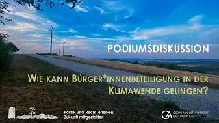 Podiumsdiskussion: Wie kann Bürger*innenbeteiligung in der Klimawende gelingen?