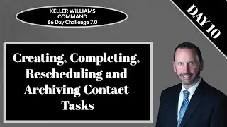 KW Command 66 Day Challenge 7.0 - Day 10 - Creating, Completing, Rescheduling and Archiving Tasks